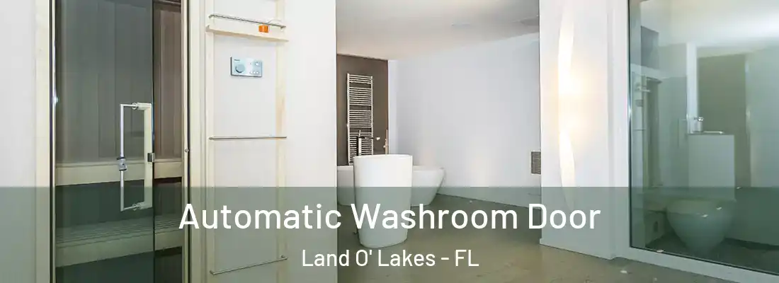 Automatic Washroom Door Land O' Lakes - FL