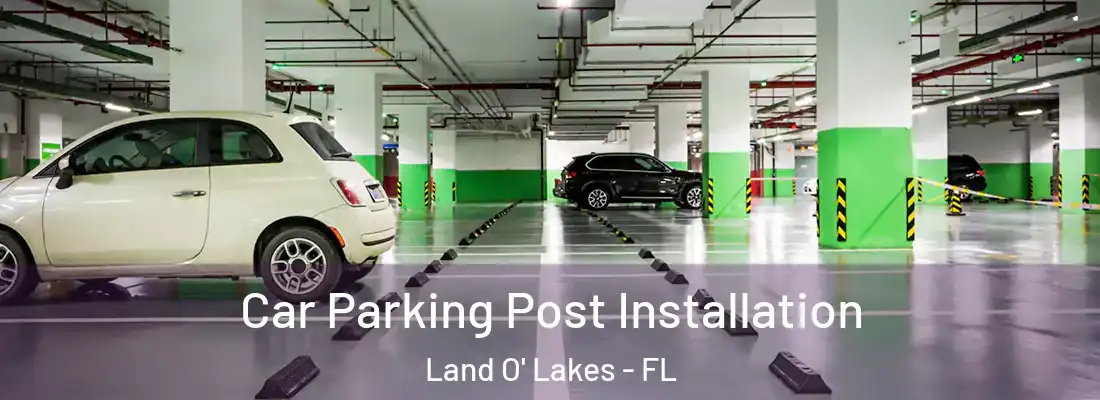  Car Parking Post Installation Land O' Lakes - FL