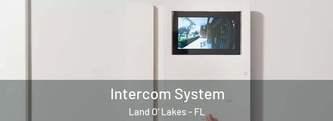  Intercom System Land O' Lakes - FL