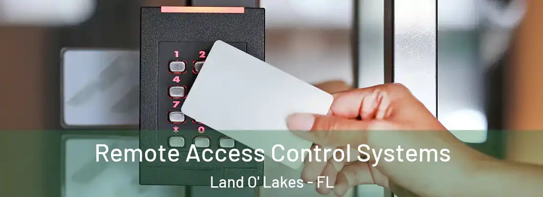  Remote Access Control Systems Land O' Lakes - FL