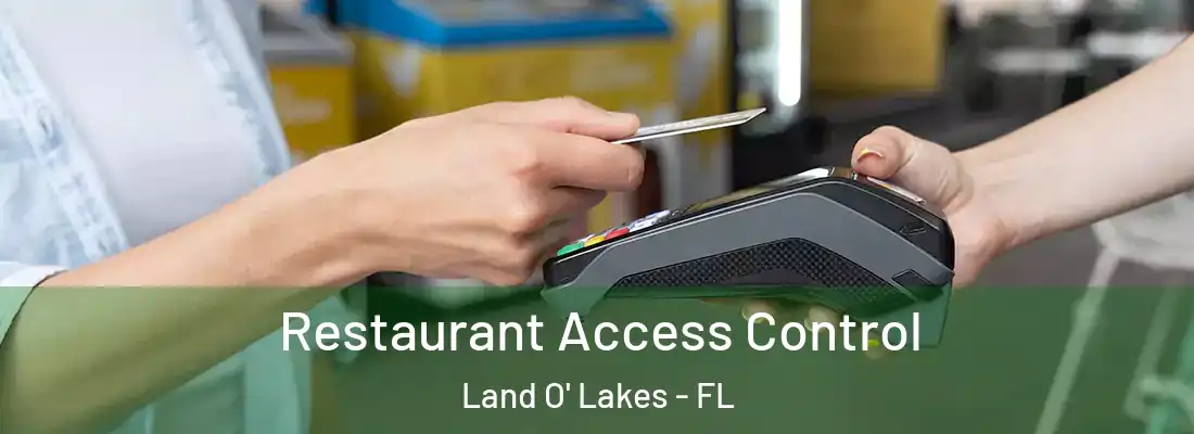  Restaurant Access Control Land O' Lakes - FL